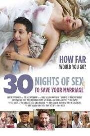 30 ночей секса (30 Nights of Sex to Save Your Marriage (30 Nights)) 2018