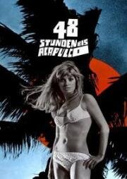 48 часов до Акапулько (48 Stunden bis Acapulco) 1967