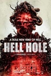 Адская дыра (Hell Hole) 2024