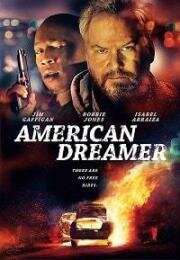 Опасная авантюра (American Dreamer) 2018