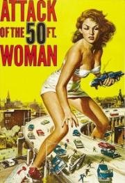 Атака 50-футовой женщины (Attack of the 50 Foot Woman) 1958