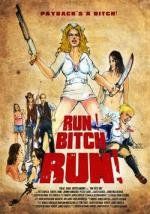 Беги, сyка, беги! (Run! Bitch Run!) 2009