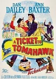 Билет в Томагавк (A Ticket to Tomahawk) 1950