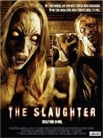 Бойня (The Slaughter) 2006