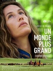 Большой мир (Un monde plus grand) 2019