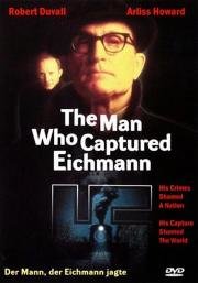 Человек, захвативший Эйхмана (The Man Who Captured Eichmann) 1996