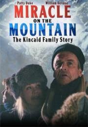 Чудо в горах: История семьи Кинкэйд (Miracle on the Mountain: The Kincaid Family Story) 2000