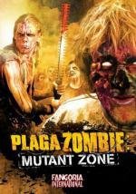Чума зомби: Зона мутантов (Plaga zombie: Zona mutante) 2001