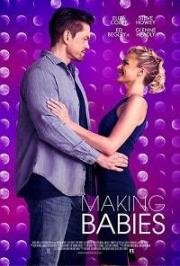 Делая детей (Making Babies) 2018