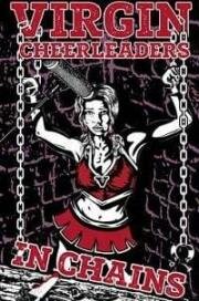 Девственницы-Чирлидерши в Цепях (Virgin Cheerleaders in Chains) 2018