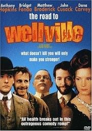 Дорога на Вэлвилл (The Road to Wellville) 1994