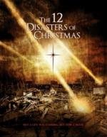 Двенадцать бедствий на Рождество (The 12 Disasters of Christmas) 2012