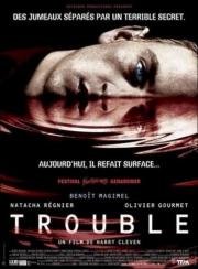 Двуличие (Trouble) 2005