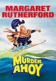 Эй, убийство! (Murder Ahoy) 1964