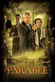 Город притч (A Town Called Parable) 2021