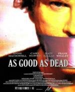 Без пяти минут покойник (As Good as Dead) 2010