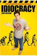 Идиократия (Idiocracy) 2006