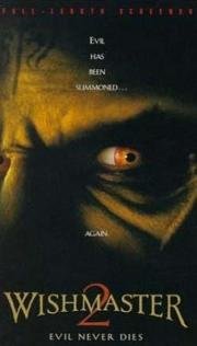 Исполнитель желаний 2 : Зло бессмертно (Wishmaster 2: Evil Never Dies) (1999)