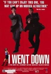 Как я стал гангстером (Я отправился в путь) (I Went Down) 1997