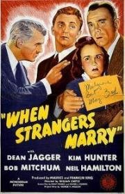 Когда женятся незнакомцы (When Strangers Marry) 1944