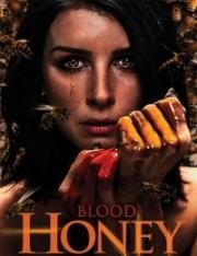 Кровавый мёд (Blood Honey) 2017