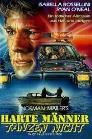 Крутые ребята не танцуют (Крутые парни не танцуют) (Tough Guys Don't Dance) 1987