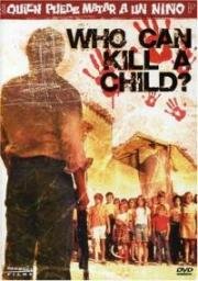 Кто может убить ребенка? (¿Quién puede matar a un niño? (Who Can Kill a Child?)) 1976