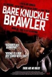 Кулачный боец (Bare Knuckle Brawler) 2018