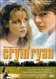 Легенда о Райане (The Legend of Cryin' Ryan) 1998