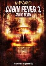 Лихорадка: Весеннее обострение (Лихорадка: Весенний лес) (Cabin Fever 2: Spring Fever) 2009