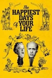 Лучшие дни вашей жизни (The Happiest Days of Your Life) 1950