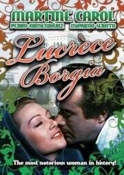 Лукреция Борджиа (Lucrèce Borgia) 1953