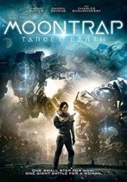 Лунная ловушка: цель - Земля (Moontrap Target Earth) (2017)