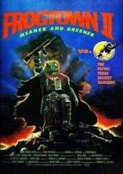 Лягушачий город 2 (Frogtown II) 1992