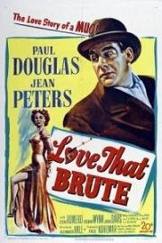 Люблю этого грубияна (Love That Brute) (1950)