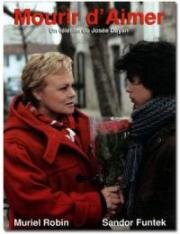 Любовь до смерти (Mourir d'aimer) 2009
