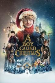 Мальчик по имени Рождество (A Boy Called Christmas) 2021