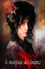 Маркиза тьмы (La marquise des ombres) 2010