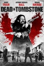 Мертвец из Тумстоуна (Dead in Tombstone) 2013