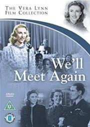 Мы встретимся снова (We'll Meet Again) 1943