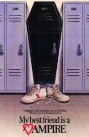 Мой лучший друг - вампир (Малолетний вампир) (My Best Friend Is a Vampire) 1987