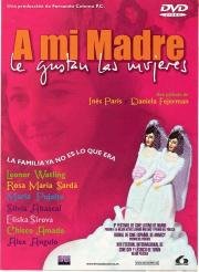 Моя мама любит женщин (mi madre le gustan las mujeres) (2002)