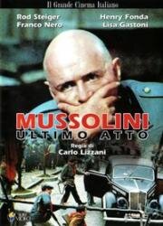 Муссолини: Последний акт (Mussolini: Ultimo atto (The Last Days of Mussolini)) 1974