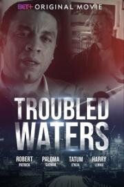 Мутные воды (Troubled Waters) 2020