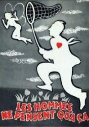 Мужчины думают только об этом... (Les hommes ne pensent qu'à ça...) 1954