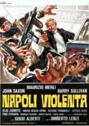 Насилие в Неаполе (Жестокий Неаполь) (Napoli violenta (Violent Naples)) 1976