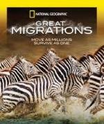 National Geographic: Великие миграции : Рожденные для путешествий (National Geographic: Great Migrations) 2010