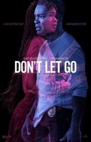 Не отпускай (Don't Let Go) 2019