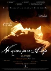 Не смотри вниз (Don't Look Down (No mires para abajo)) (2008)