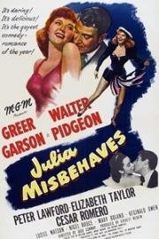 Неисправимая Джулия (Джулия плохо себя ведет) (Julia Misbehaves) 1948